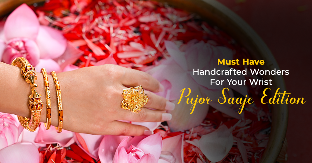 Must Have Handcrafted Wonders For Your Wrist – 'Pujor Saaje' Edition